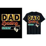 DTF  "Dad Loading" DTF  "Dad Loading"