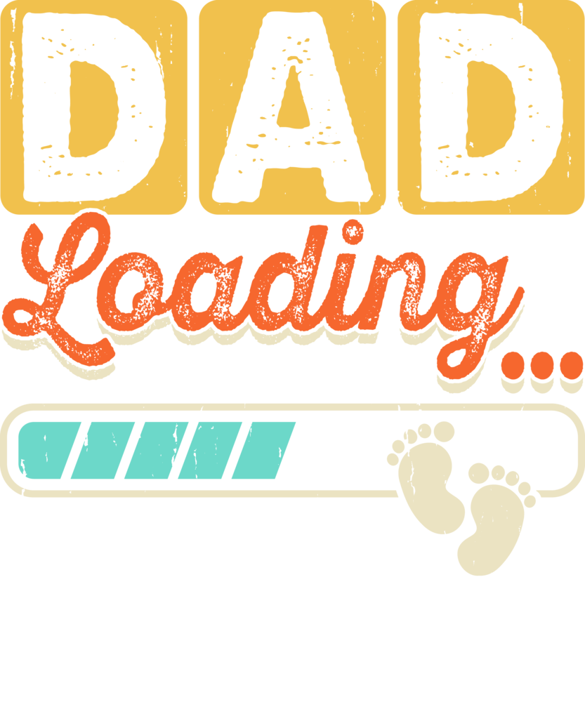 DTF  "Dad Loading" DTF  "Dad Loading"