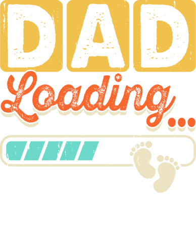 DTF  "Dad Loading" DTF  "Dad Loading"
