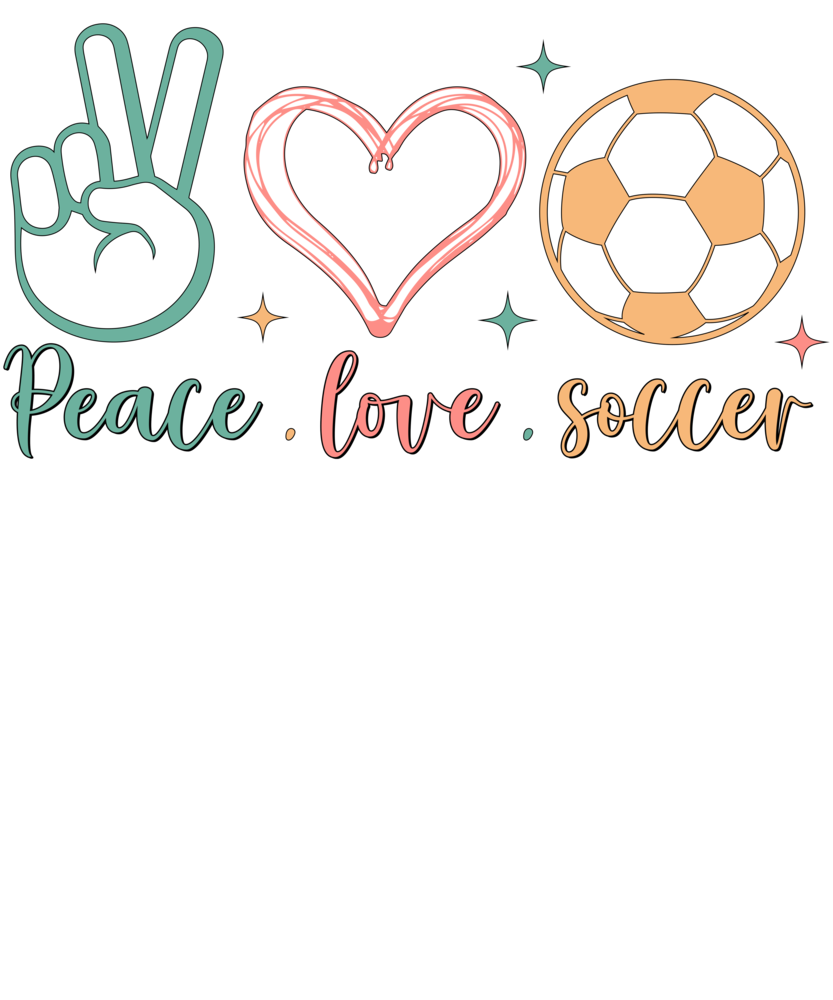 DTF  "Peace, Love, Soccer" DTF  "Peace, Love, Soccer"