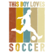 DTF "This boy loves soccer" DTF "This boy loves soccer"