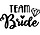 Team Bride