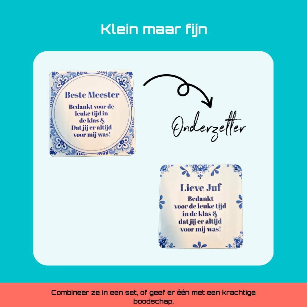 Onderzetter voor JUF of MEESTER Onderzetter voor JUF of MEESTER