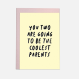Kaart Blanche Dubbele Wenskaart - You Two Are Going To Be The Coolest Parents