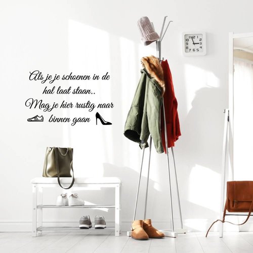 Muursticker Als je je schoenen in de hal laat staan Muursticker Als je je schoenen in de hal laat staan