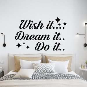 Muursticker wish it dream it do it Muursticker wish it dream it do it
