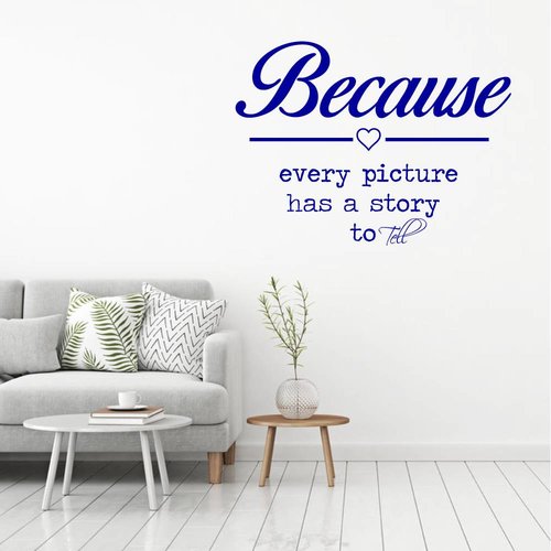 Muursticker because every picture has a story to tell Muursticker because every picture has a story to tell