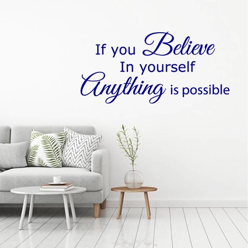 Muursticker if you believe in yourself anything is possible Muursticker if you believe in yourself anything is possible