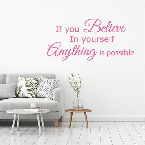 Muursticker if you believe in yourself anything is possible Muursticker if you believe in yourself anything is possible