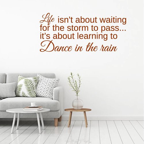 Muurtekst Dance in the rain Muurtekst Dance in the rain