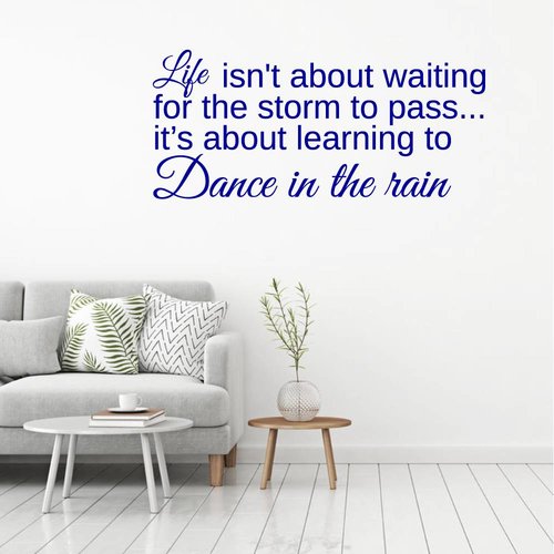 Muurtekst Dance in the rain Muurtekst Dance in the rain