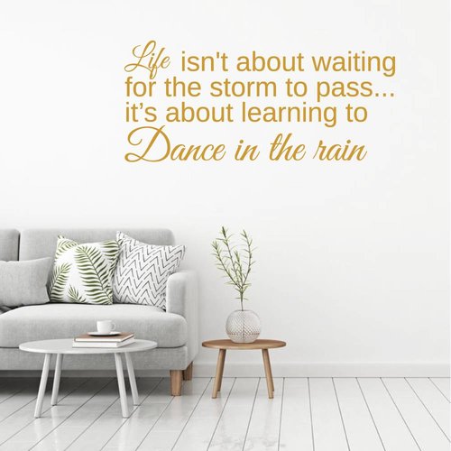 Muurtekst Dance in the rain Muurtekst Dance in the rain