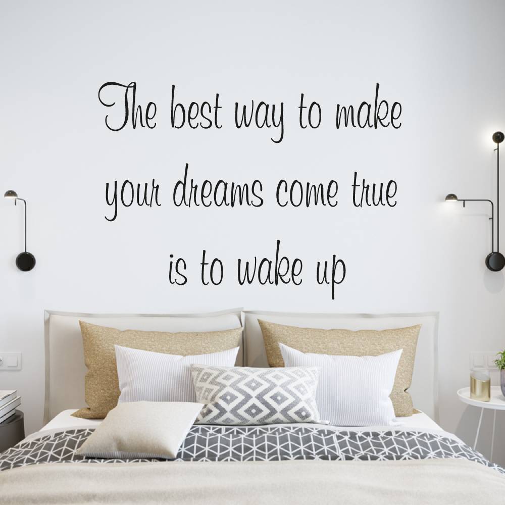 Muursticker The best way to make your dreams come true is to wake up