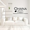 Muursticker ohana means family nobody gets left behind or forgotten Muursticker ohana means family nobody gets left behind or forgotten