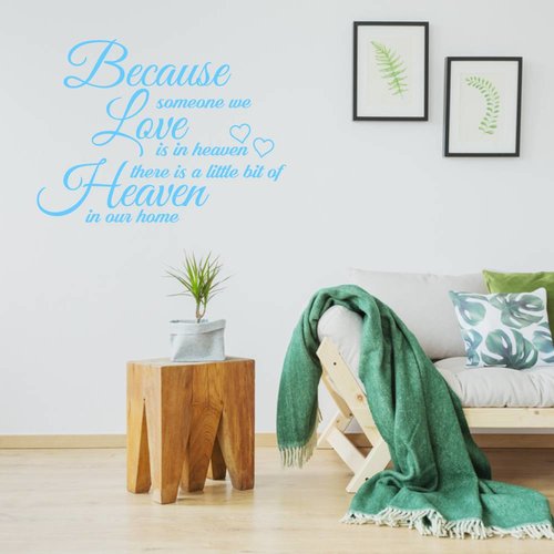 Muursticker because someone we love is in heaven we have a little bit of heaven in our home Muursticker because someone we love is in heaven we have a little bit of heaven in our home