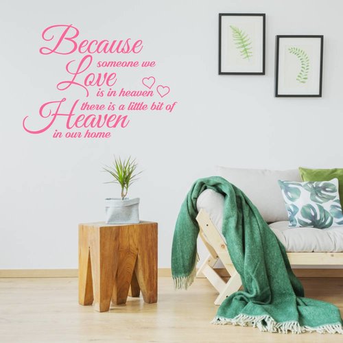 Muursticker because someone we love is in heaven we have a little bit of heaven in our home Muursticker because someone we love is in heaven we have a little bit of heaven in our home