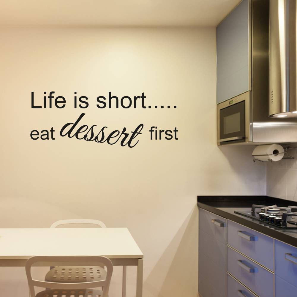 Muurtekst life is short eat dessert first
