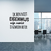 Muursticker ik ben niet eigenwijs Muursticker ik ben niet eigenwijs