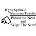 Wc sticker | if you Sprinkle Wc sticker | if you Sprinkle