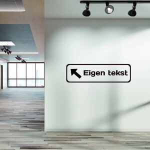 Bewegwijzering sticker eigen tekst met pijl (Ontwerp zelf) Bewegwijzering sticker eigen tekst met pijl (Ontwerp zelf)