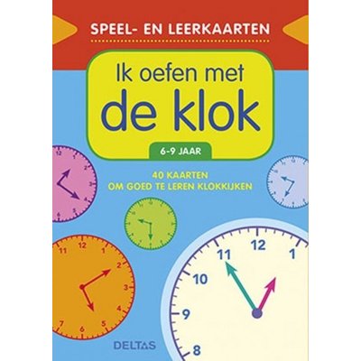 Deltas Speel- en leerkaarten - Ik oefen met de klok (6-9 j.)