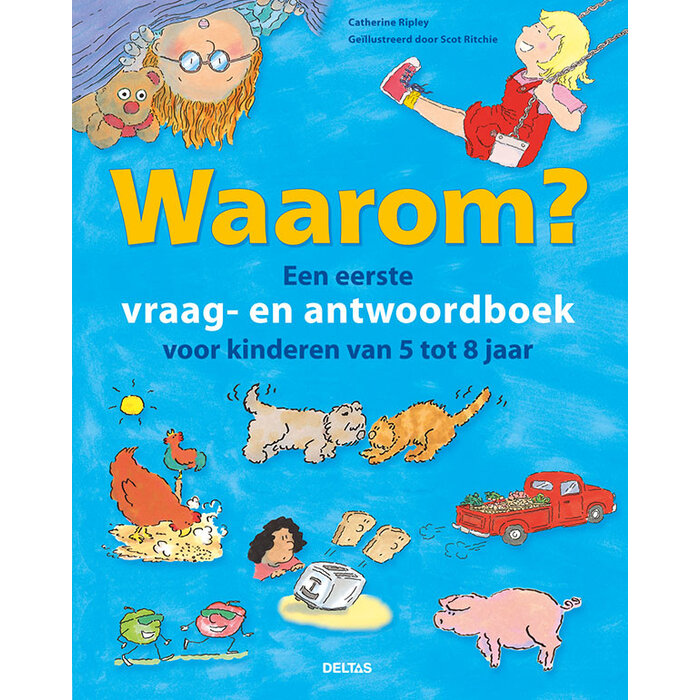 Deltas Waarom? Een eerste vraag- en antwoordboek voor kinderen van 5 tot 8 jaar.