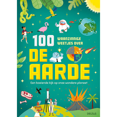 Deltas 100 waanzinnige weetjes over de aarde