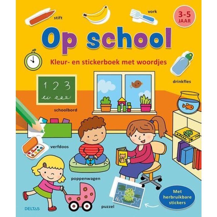 Deltas Kleur- en stickerboek met woordjes - op school (3-5 jaar)
