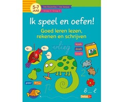 Deltas Ik speel en oefen - goed leren lezen, rekenen en schrijven (5-7 jaar)