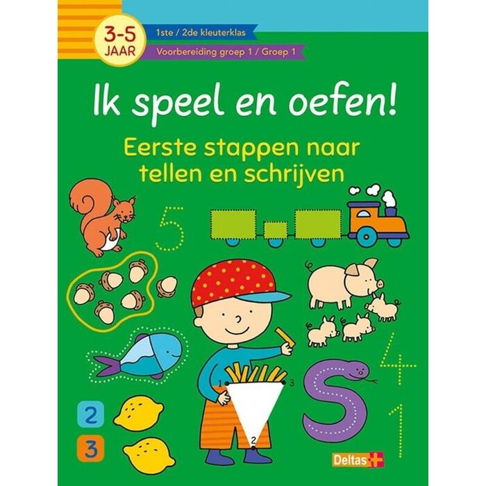 Deltas Ik speel en oefen - eerste stappen naar tellen en schrijven (3-5 jaar)