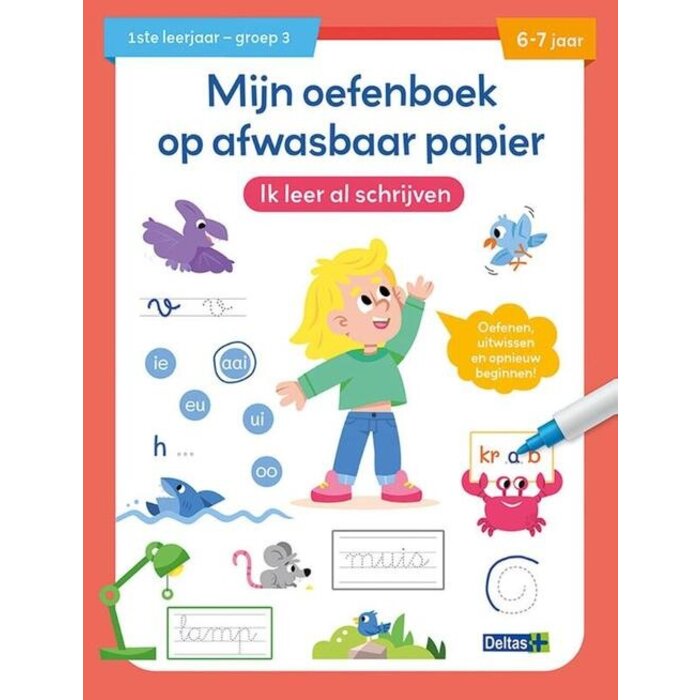 Deltas Mijn oefenboek op afwasbaar papier - ik leer al schrijven (6-7 jaar, groep 3)