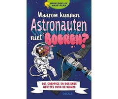 Deltas Waarom kunnen astronauten niet boeren?