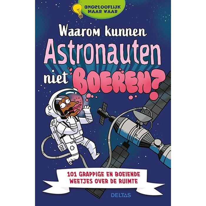 Deltas Waarom kunnen astronauten niet boeren?