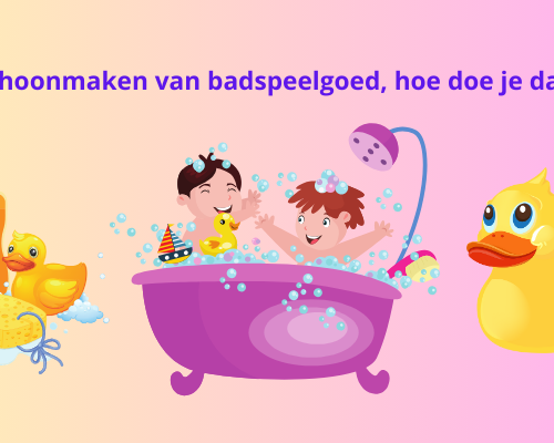 Schoonmaken van badspeelgoed, hoe doe je dat?