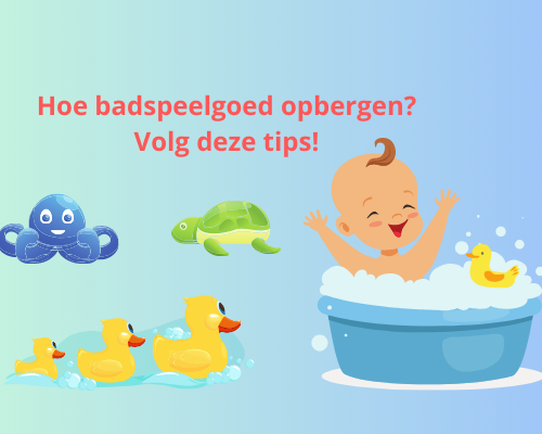 Badspeelgoed opbergen, hoe doe je dat?