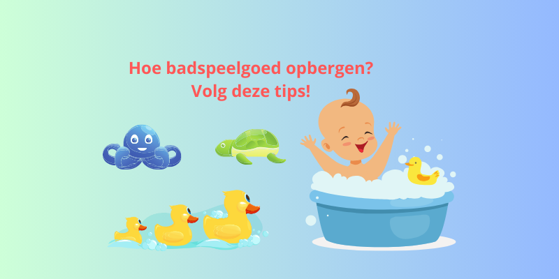 Badspeelgoed opbergen, hoe doe je dat?