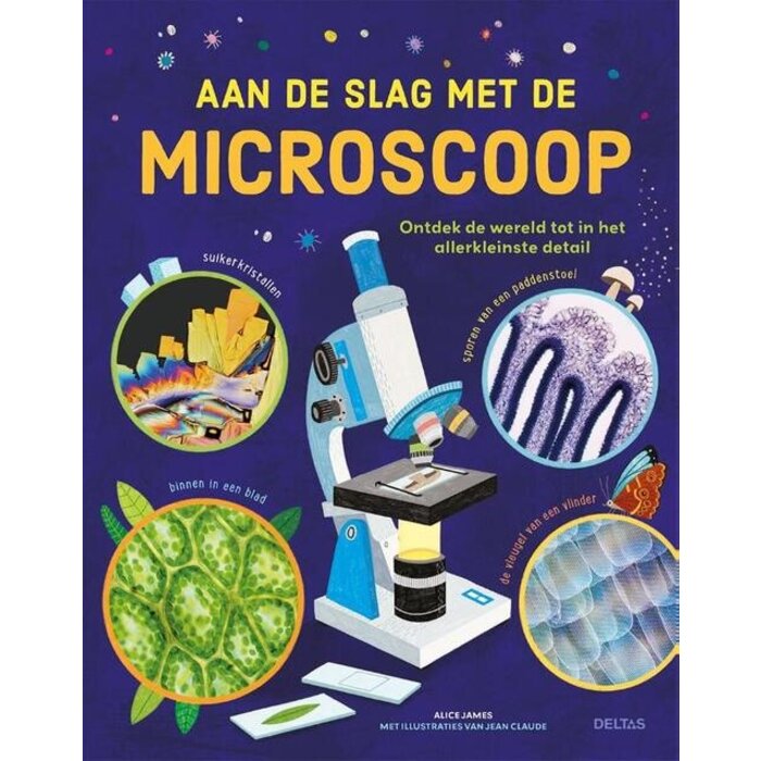 Deltas Aan de slag met de microscoop