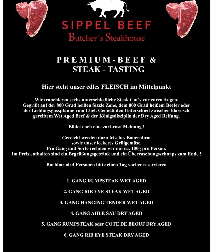 STEAK TASTING  DONNERSTAGS ab 18.00 UHR IN UNSEREM STEAKHOUSE