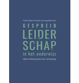 Gespreid leiderschap in het onderwijs. Elkaar invloed gunnen voor vernieuwing