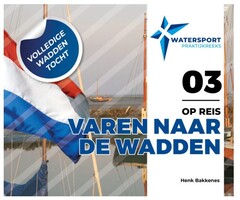Roskam uitgeverij Varen naar de Wadden