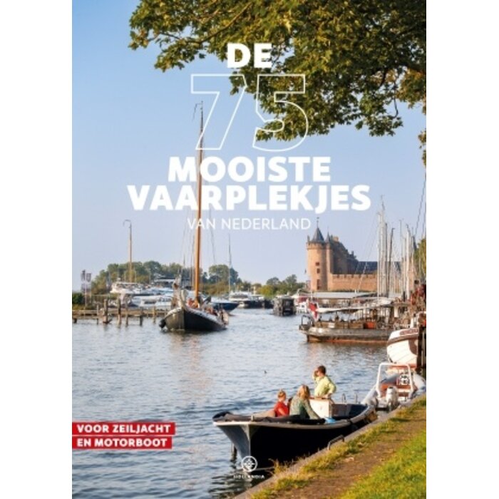 Harper Collins Uitgeverij De mooiste vaarplekjes in Nederland, nieuw vaarboek voor Nederlandse wateren