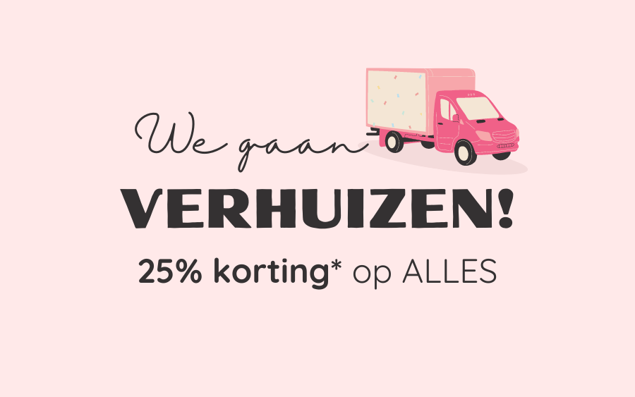 We gaan verhuizen! Tijdelijk 25% korting op alles