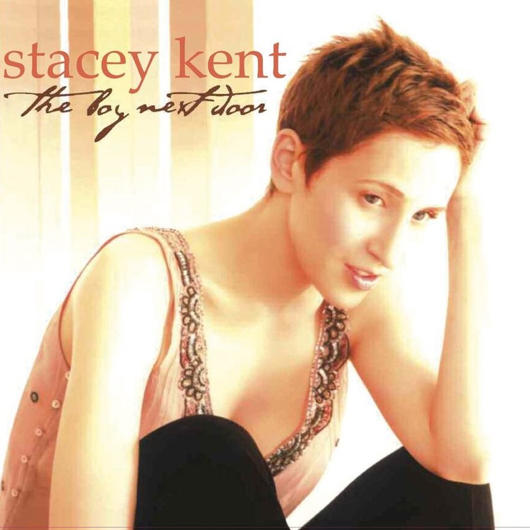 STACEY KENT - THE BOY NEXT DOOR