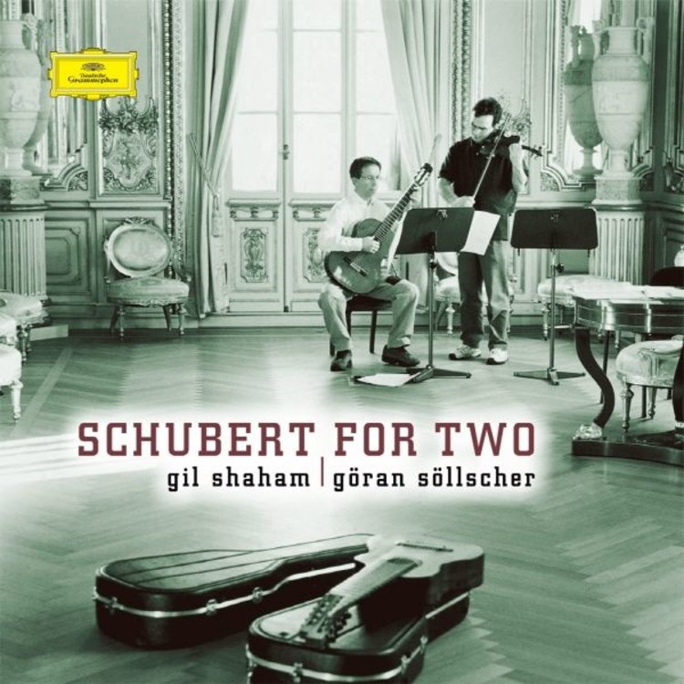 GIL SHAHAM & GÖRAN SÖLLSCHER - SCHUBERT FOR TWO