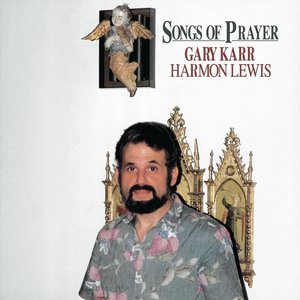 GARY KARR – SONGS OF PRAYER