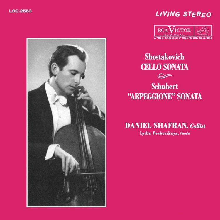 DANIEL SHAFRAN - SHOSTAKOVICH: CELLO SONATA / SCHUBERT: ''ARPEGGIONE" SONATA