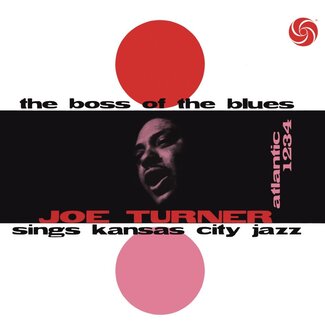 Big Joe Turner - The Boss Of The Blues Sings Kansas City Jazz