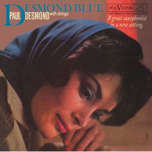 PAUL DESMOND WITH STRINGS - DESMOND BLUE