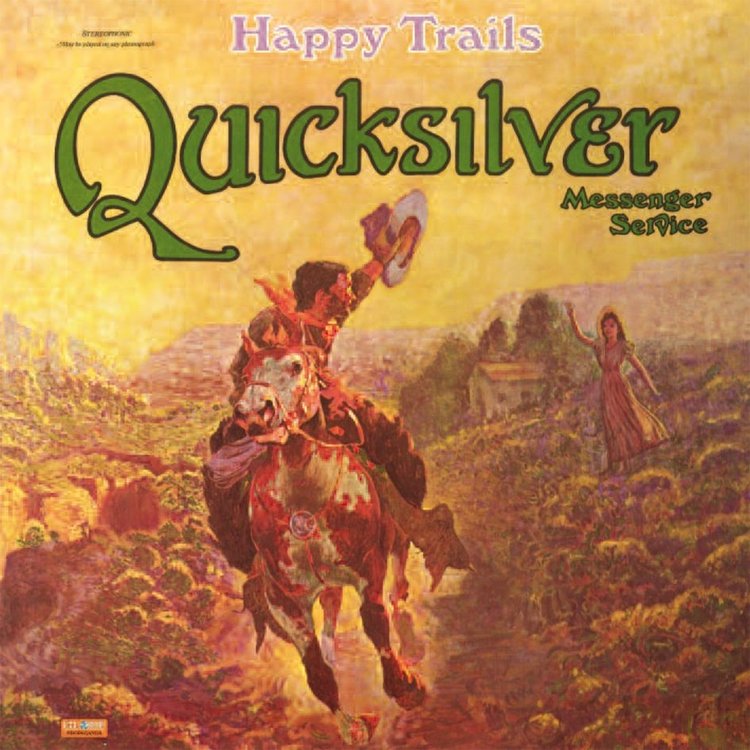 QUICKSILVER MESSENGER SERVICE - HAPPY TRAILS