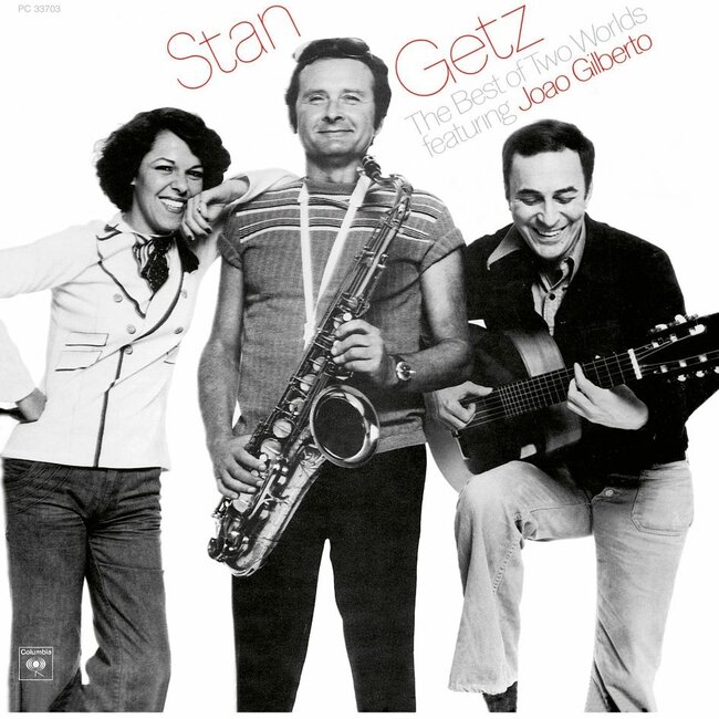 Stan Getz Featuring Joao Gilberto - The Best Of Two Worlds